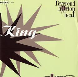 The Reverend Horton Heat : King